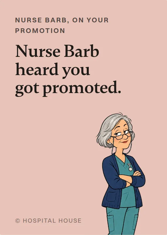 Nurse Barb promotion card: Nurse Barb heard you got promoted.