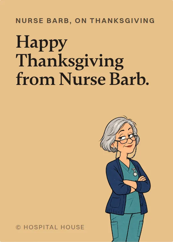 Nurse Barb thanksgiving card: Happy Thanksgiving from Nurse Barb.