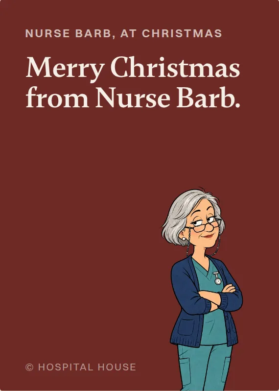 Nurse Barb christmas card: Merry Christmas from Nurse Barb.