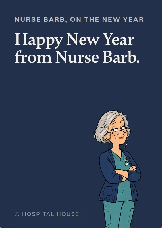 Nurse Barb new year’s day card: Happy New Year from Nurse Barb.