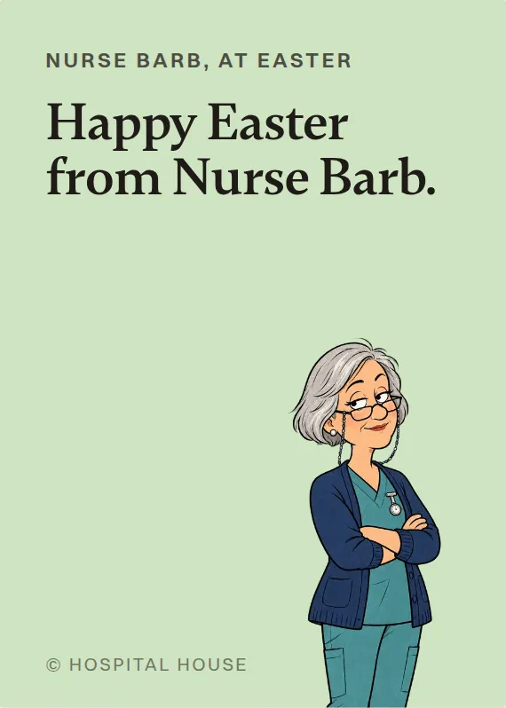 Nurse Barb easter card: Happy Easter from Nurse Barb.
