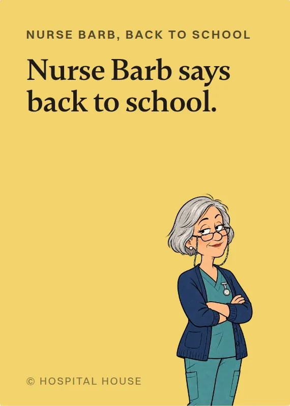 Nurse Barb back to school card: Nurse Barb says back to school.
