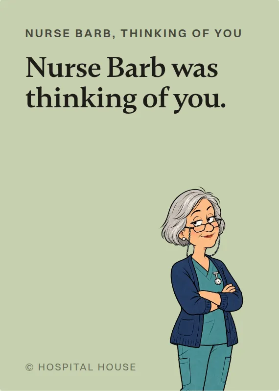 Nurse Barb thinking of you card: Nurse Barb was thinking of you.