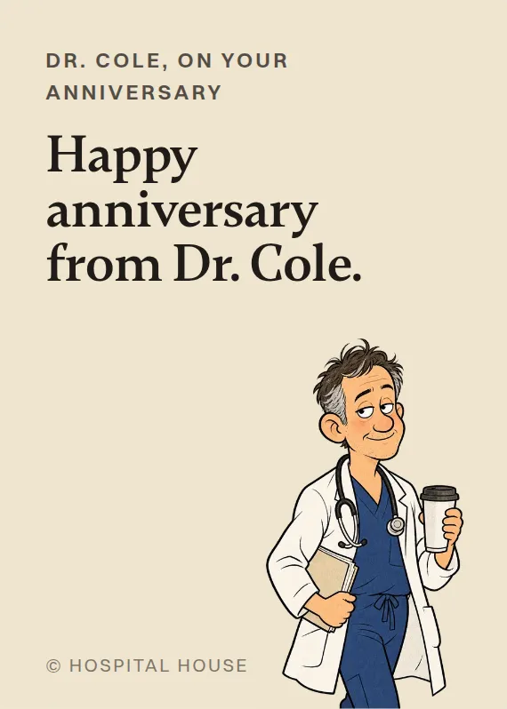 Dr. Cole anniversary card: Happy anniversary from Dr. Cole.