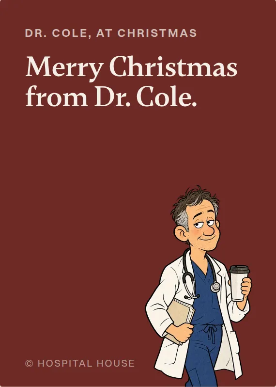 Dr. Cole christmas card: Merry Christmas from Dr. Cole.