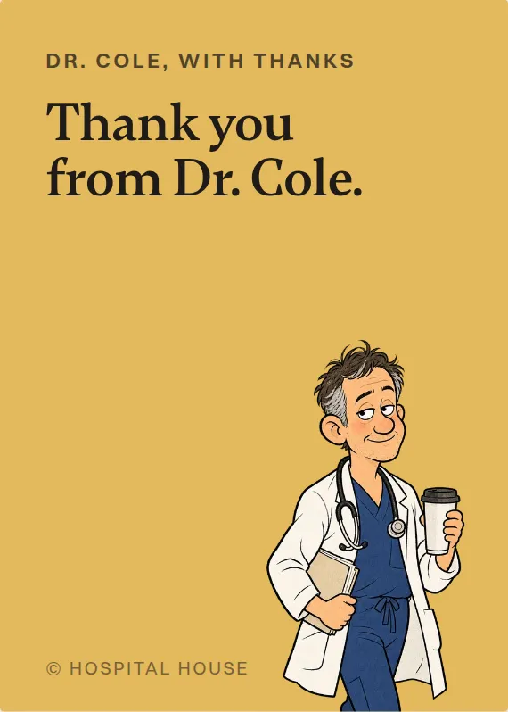 Dr. Cole thank you card: Thank you from Dr. Cole.