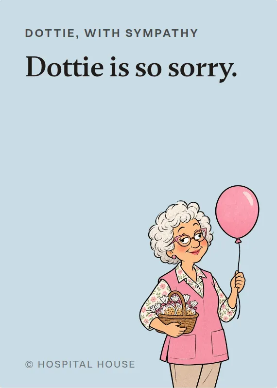 Dottie sympathy card: Dottie is so sorry.