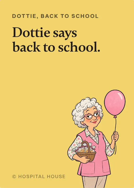 Dottie back to school card: Dottie says back to school.