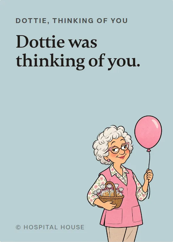 Dottie thinking of you card: Dottie was thinking of you.