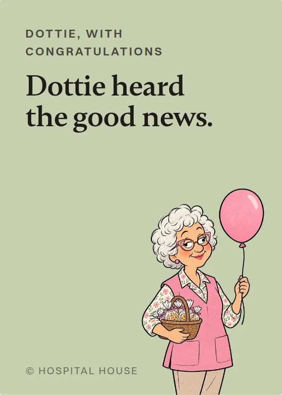 Dottie congratulations card: Dottie heard the good news.