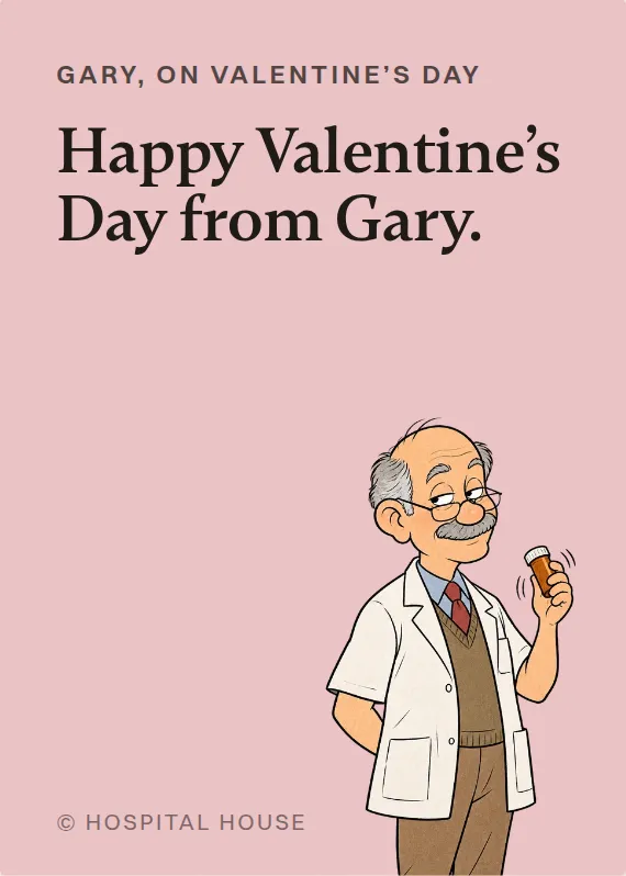 Gary valentine’s day card: Happy Valentine’s Day from Gary.
