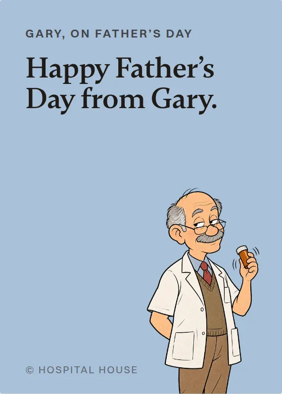 Gary father’s day card: Happy Father’s Day from Gary.