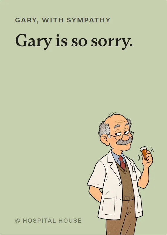 Gary sympathy card: Gary is so sorry.