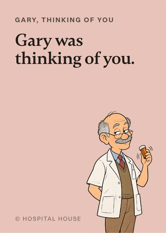 Gary thinking of you card: Gary was thinking of you.
