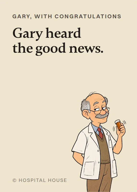 Gary congratulations card: Gary heard the good news.
