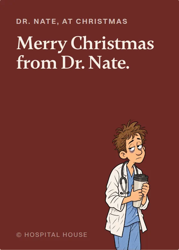 Dr. Nate christmas card: Merry Christmas from Dr. Nate.