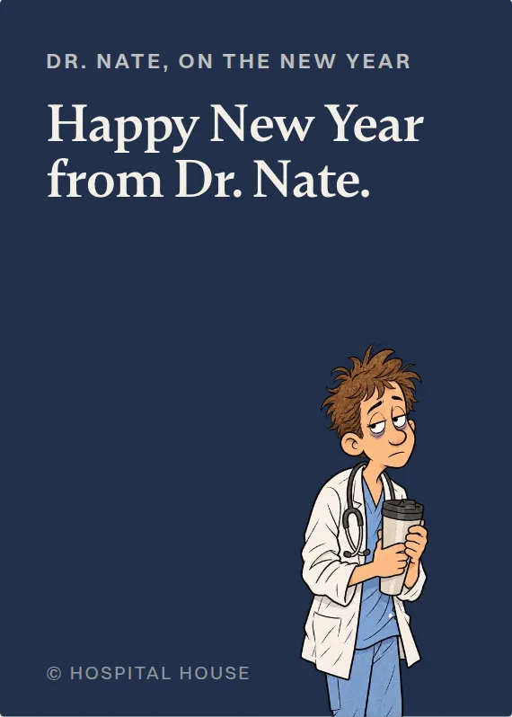 Dr. Nate new year’s day card: Happy New Year from Dr. Nate.