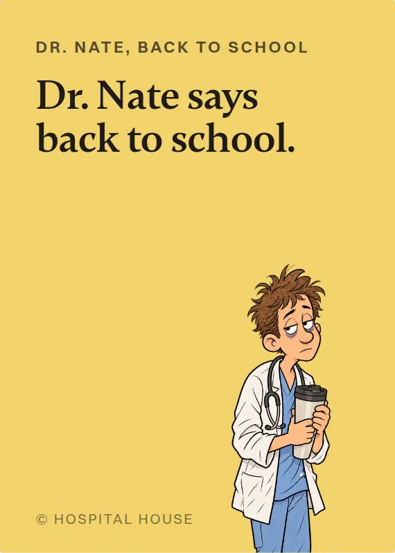 Dr. Nate back to school card: Dr. Nate says back to school.