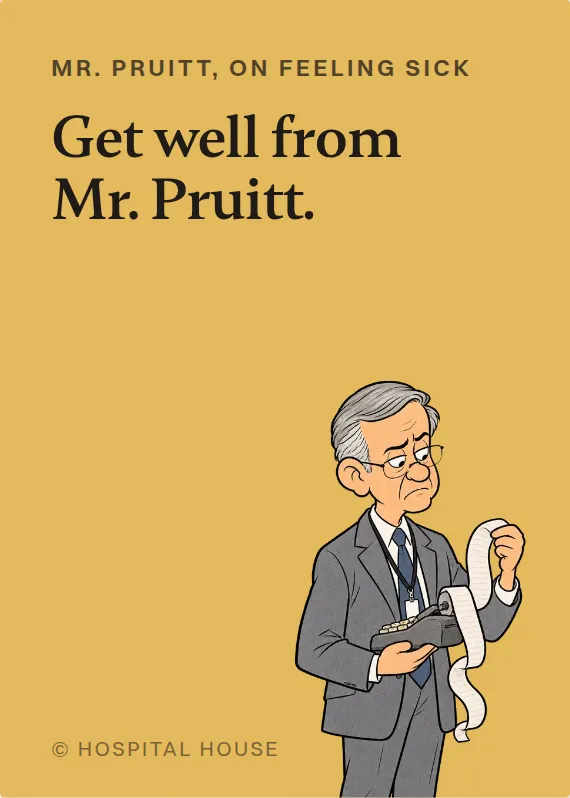 Mr. Pruitt illness card: Get well from Mr. Pruitt.