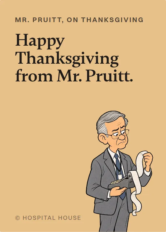 Mr. Pruitt thanksgiving card: Happy Thanksgiving from Mr. Pruitt.