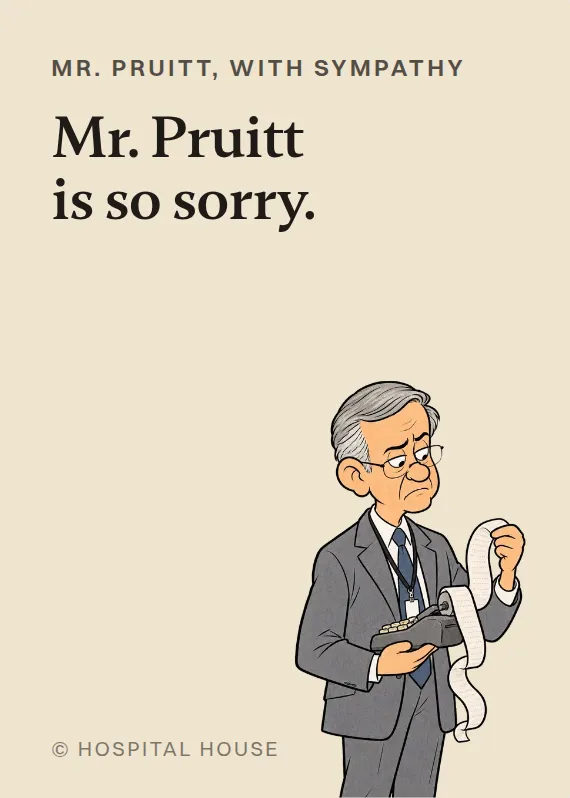 Mr. Pruitt sympathy card: Mr. Pruitt is so sorry.