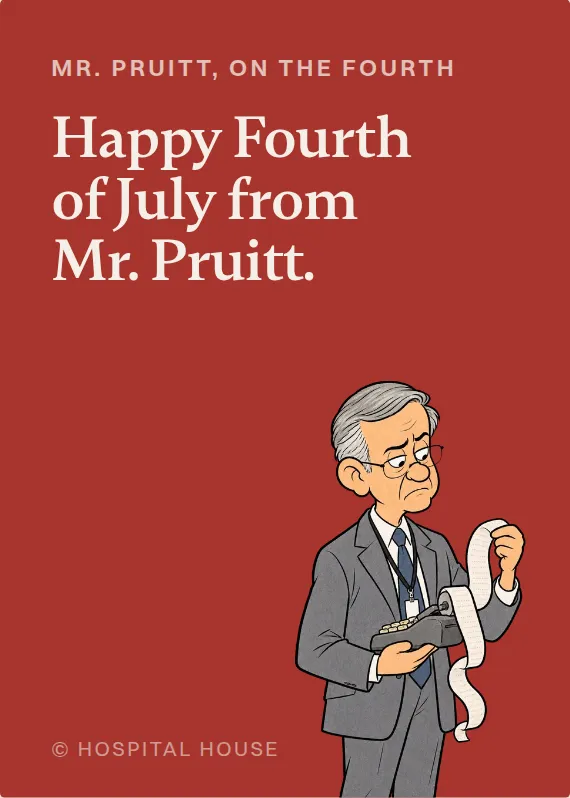Mr. Pruitt fourth of july card: Happy Fourth of July from Mr. Pruitt.