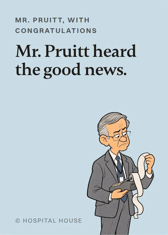 Mr. Pruitt congratulations card: Mr. Pruitt heard the good news.