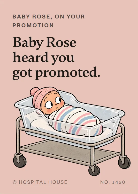 Baby Rose promotion card: Baby Rose heard you got promoted.
