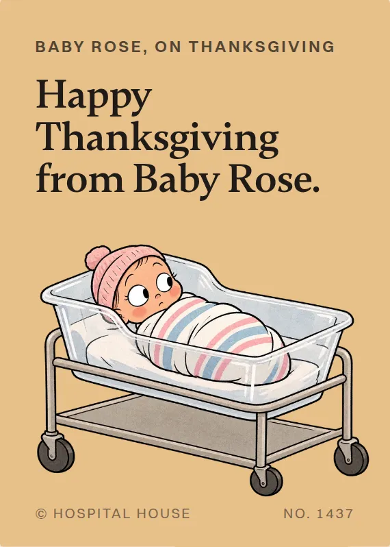 Baby Rose thanksgiving card: Happy Thanksgiving from Baby Rose.