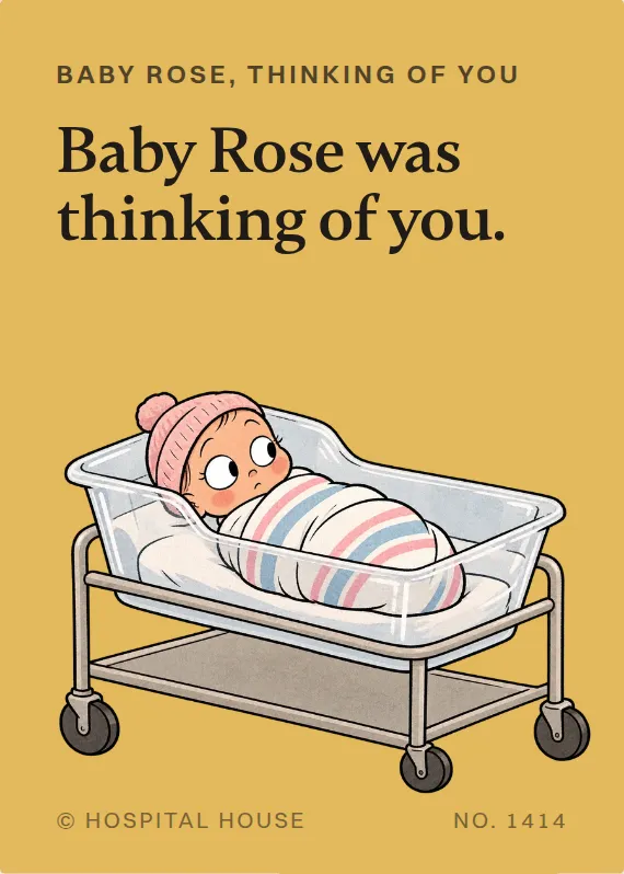 Baby Rose thinking of you card: Baby Rose was thinking of you.