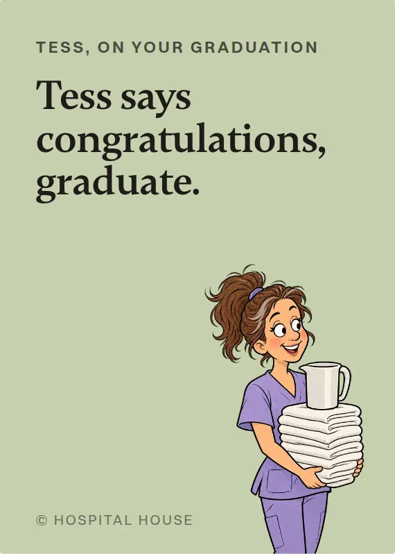 Tess graduation card: Tess says congratulations, graduate.