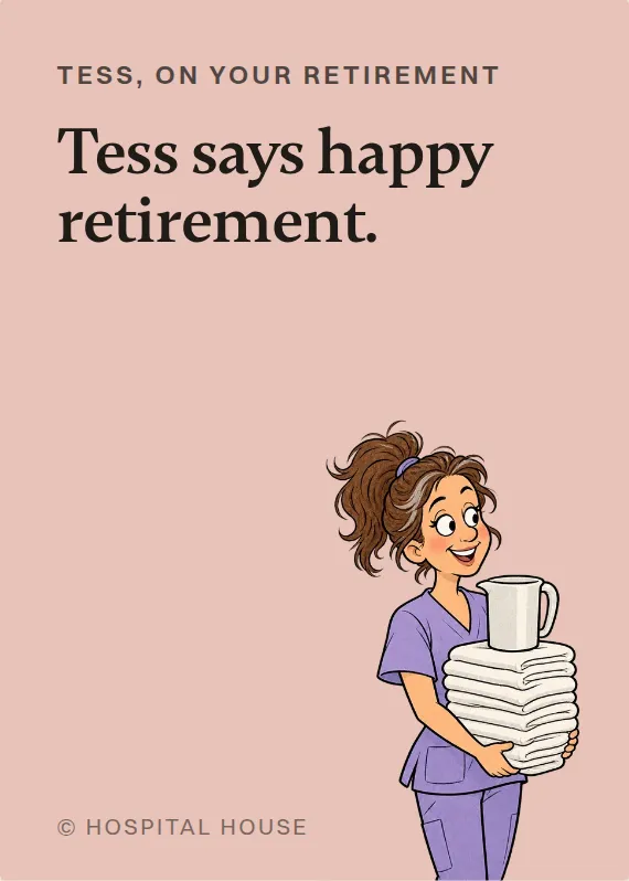 Tess retirement card: Tess says happy retirement.