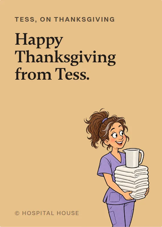 Tess thanksgiving card: Happy Thanksgiving from Tess.