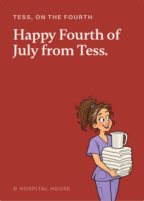 Tess fourth of july card: Happy Fourth of July from Tess.