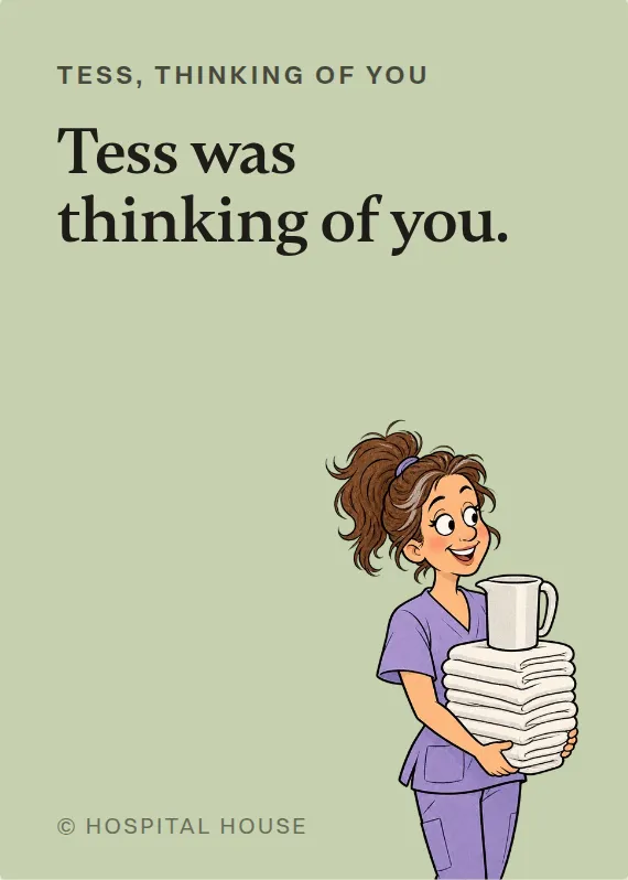 Tess thinking of you card: Tess was thinking of you.